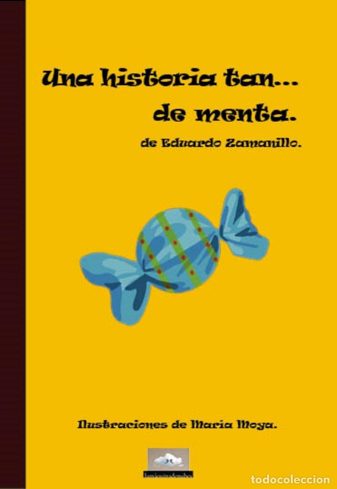 Livres: UNA HISTORIA TAN... DE MENTA - ZAMANILLO, EDUARDO