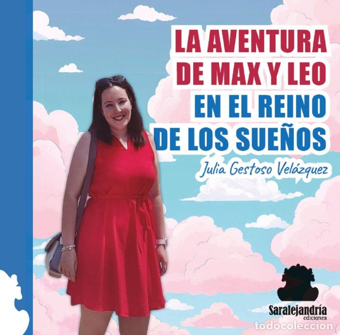 Libros: LA AVENTURA DE MAX Y LEO EN EL REINO DE LOS SUE&Ntilde;OS - GESTOSO VELAZQUEZ, JULIA