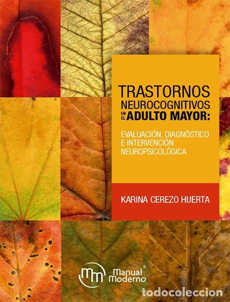 Libros: TRASTORNOS NEUROCOGNITIVOS EN EL ADULTO MAYOR: EVALUACION, - KARINA CEREZO HUERTA