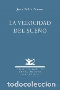 Libros: VELOCIDAD DEL SUE&Ntilde;O,LA - ZAPATER, JUAN PABLO