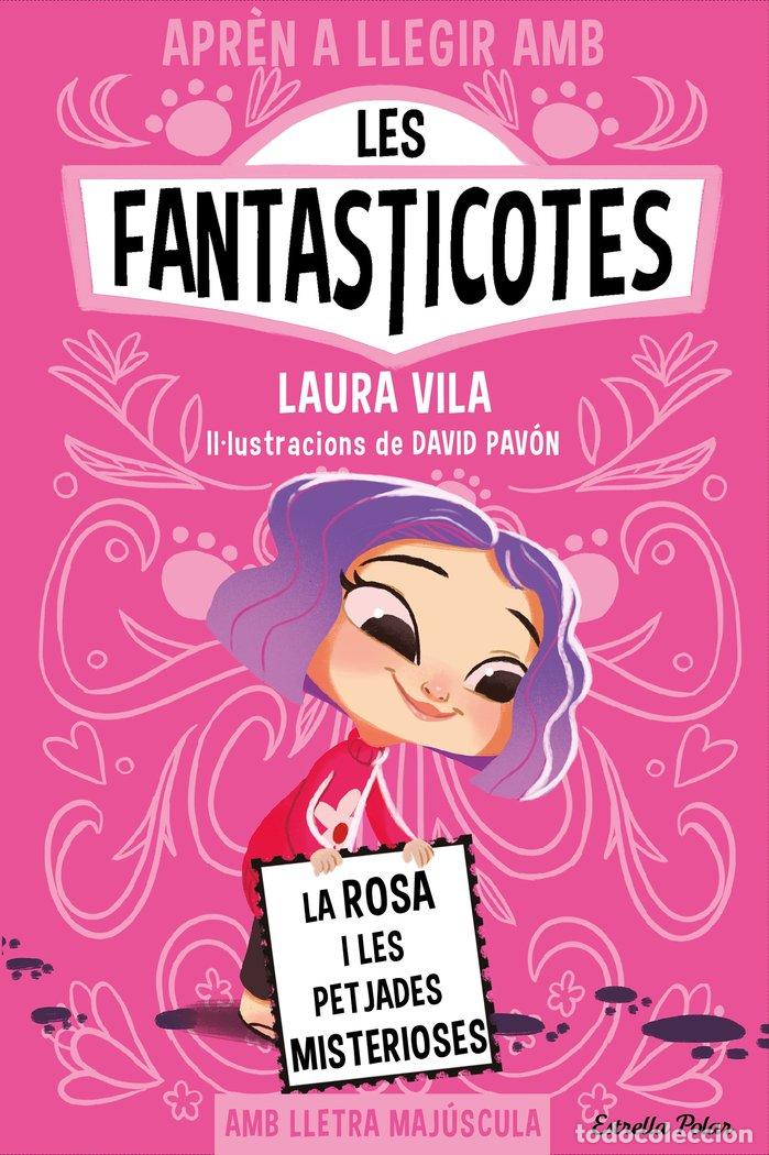 Libros: APREN A LLEGIR AMB LES FANTASTICOTES 7 LA ROSA I LES PETJAD - VILA, LAURA