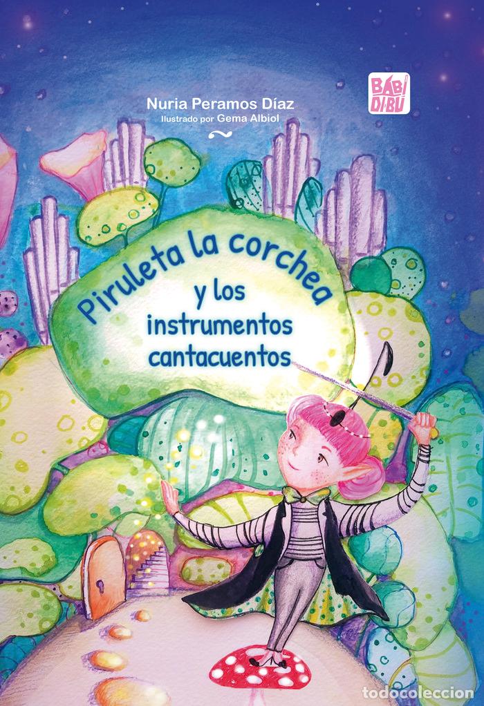 Libros: PIRULETA LA CORCHEA Y LOS INSTRUMENTOS CANTACUENTOS - PERAMOS DIAZ, NURIA