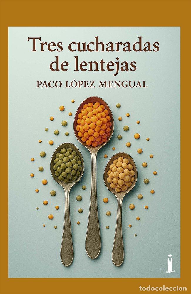 Livres: TRES CUCHARADAS DE LENTEJAS - LOPEZ MENGUAL, PACO