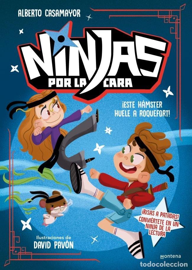 Libros: NINJAS POR LA CARA 1 ESTE HAMSTER HUELE A ROQUEFORT - CASAMAYOR, ALBERTO