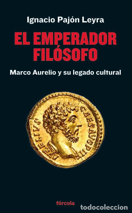 Livres: EL EMPERADOR FILOSOFO - PAJON LEYRA, IGNACIO