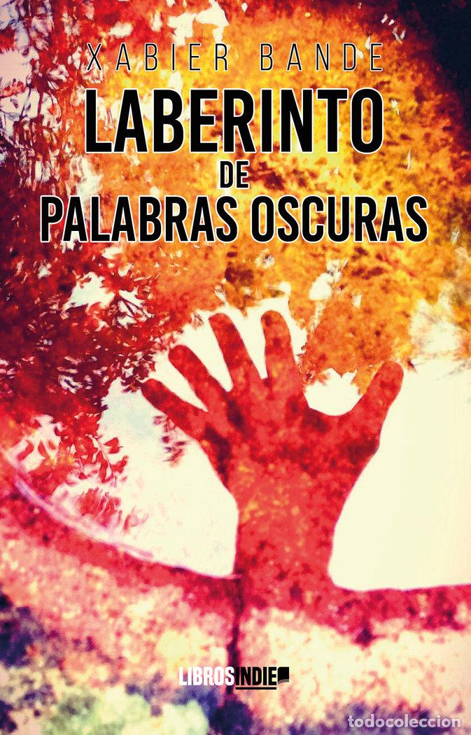 Livres: EL LABERINTO DE LAS PALABRAS OSCURAS - BANDE, JAVIER