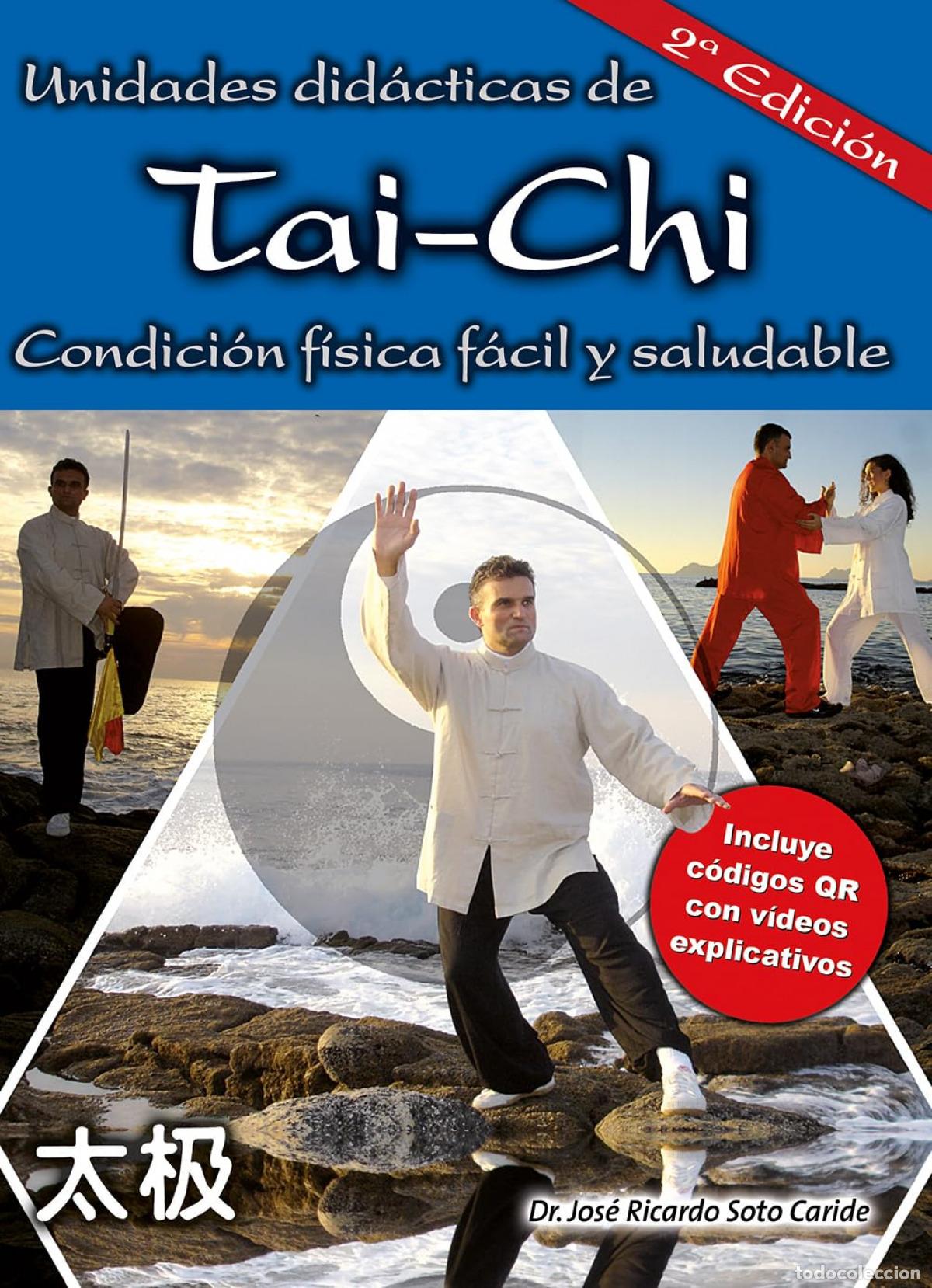 Livres: UNIDADES DID&Aacute;CTICAS DE TAI-CHI (SEGUNDA EDICI&Oacute;N) - Soto Caride, Jose Ricardo