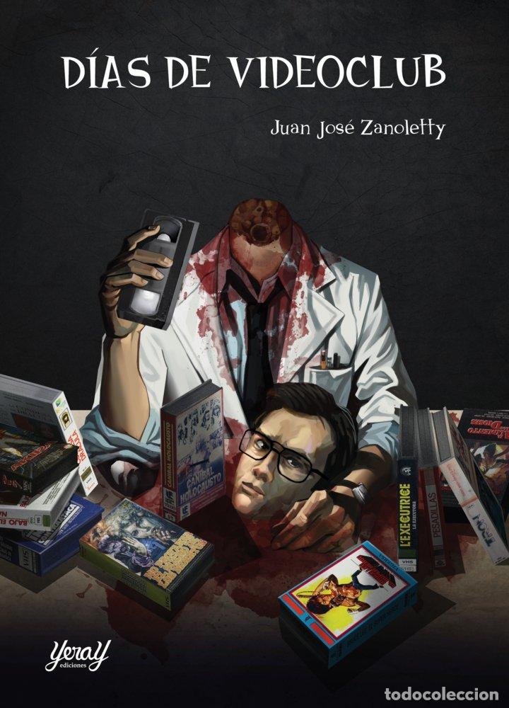 Libros: DIAS DE VIDEOCLUB - ZANOLETTY, JUAN JOSE