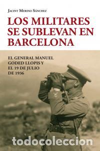 Livres: MILITARES SE SUBLEVAN EN BARCELONA,LOS - MERINO SANCHEZ, JACINT