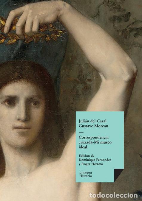 Libros: CORRESPONDENCIA CRUZADA - JULIAN DEL CASAL