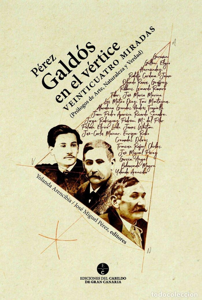 Libros: PEREZ GALDOS EN EL VERTIVECE VEINTICUATRO MIRADAS - PEREZ GALDOS, BENITO