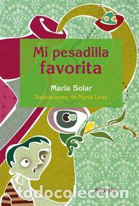 Libros: MI PESADILLA FAVORITA - SOLAR, MARIA