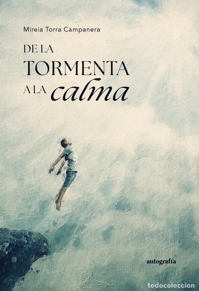 B&uuml;cher: DE LA TORMENTA A LA CALMA - TORRA CAMPANERA, MIREIA