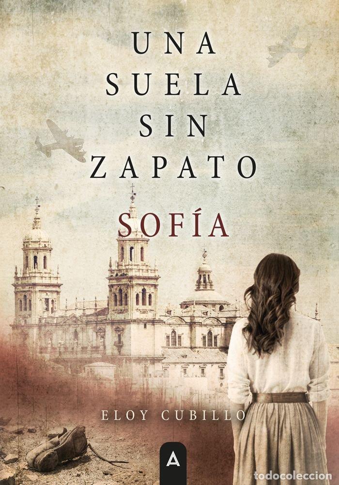 Libros: UNA SUELA SIN ZAPATO - CUBILLO, ELOY