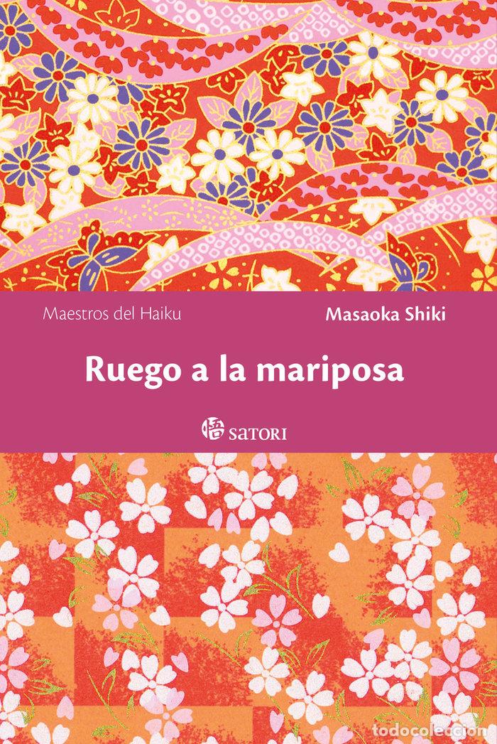 Livros: RUEGO A LA MARIPOSA NE - MASAOKA, SHIKI
