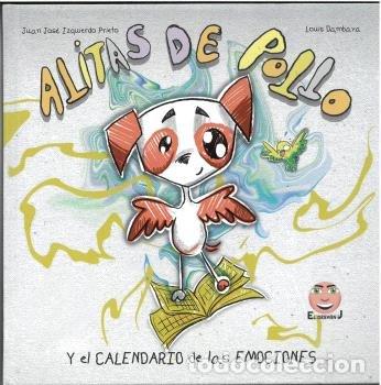 Livros: ALITAS DE POLLO Y EL CALENDARIO DE LAS EMOCIONES - IZQUIERDO PRIETO, JUAN JOSE