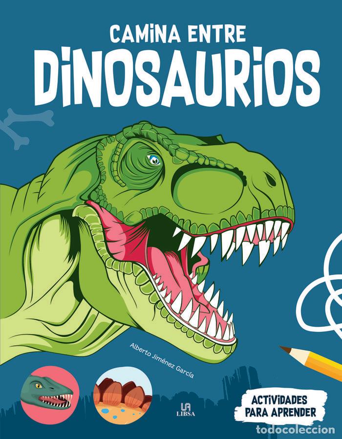 Libros: CAMINA ENTRE DINOSAURIOS - JIMENEZ GARCIA, ALBERTO