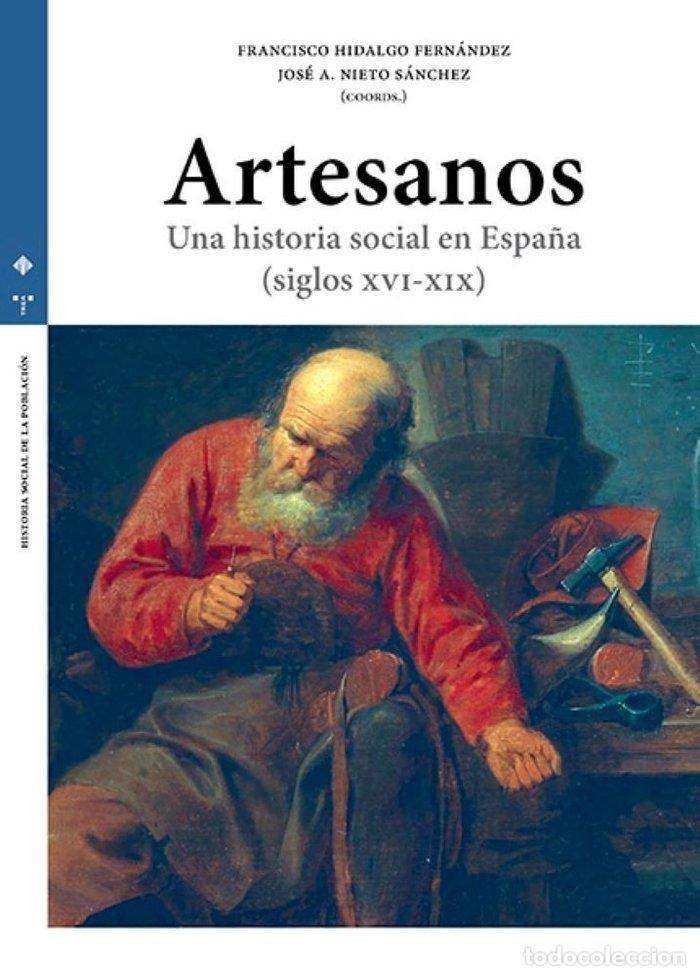 Libri: ARTESANOS UNA HISTORIA SOCIAL EN ESPA&Ntilde;A SIGLOS XVI-XIX - AA.VV.