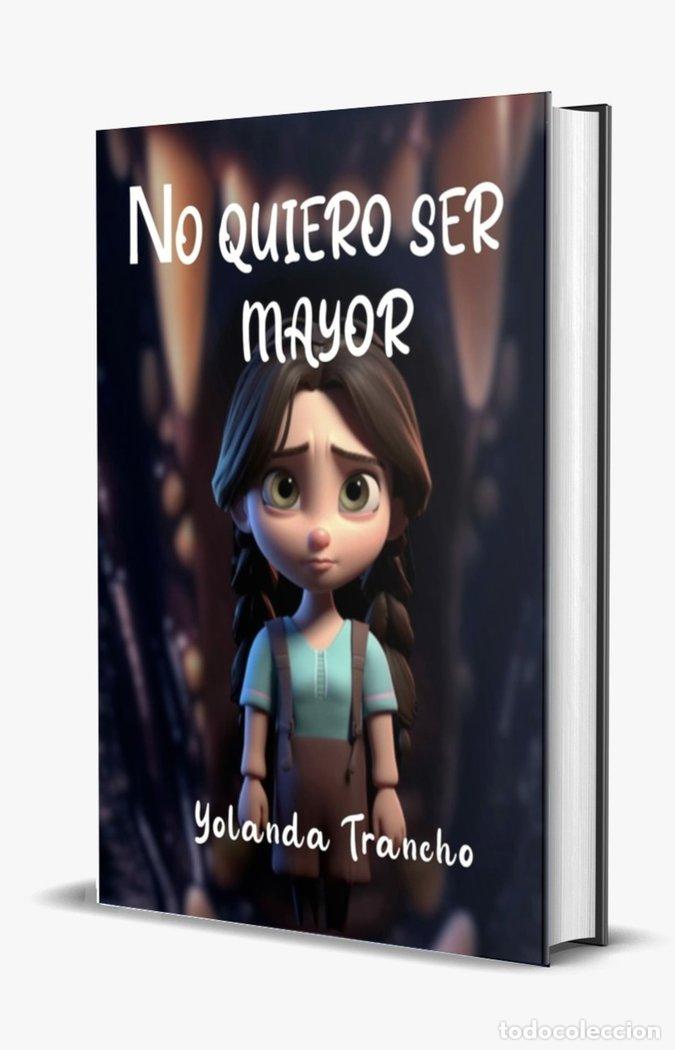 books: NO QUIERO SER MAYOR - TRANCHO HERNANDEZ, YOLANDA