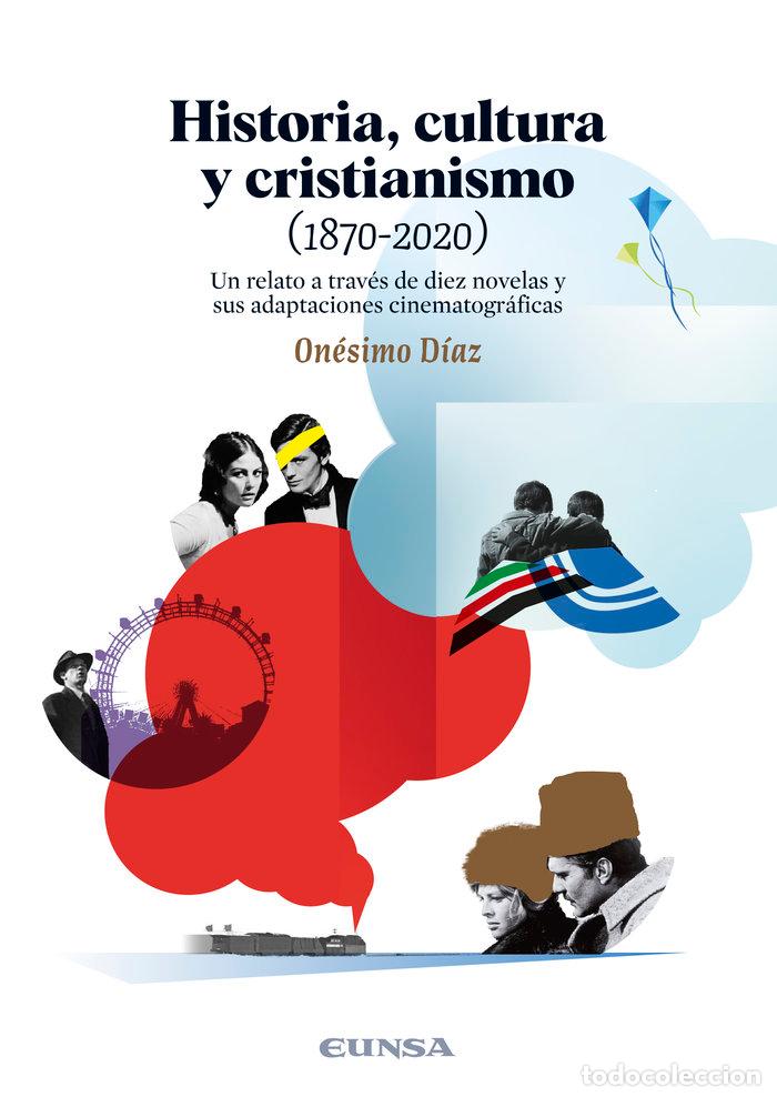 books: HISTORIA CULTURA Y CRISTIANISMO 1870 2020 - DIAZ, ONESIMO