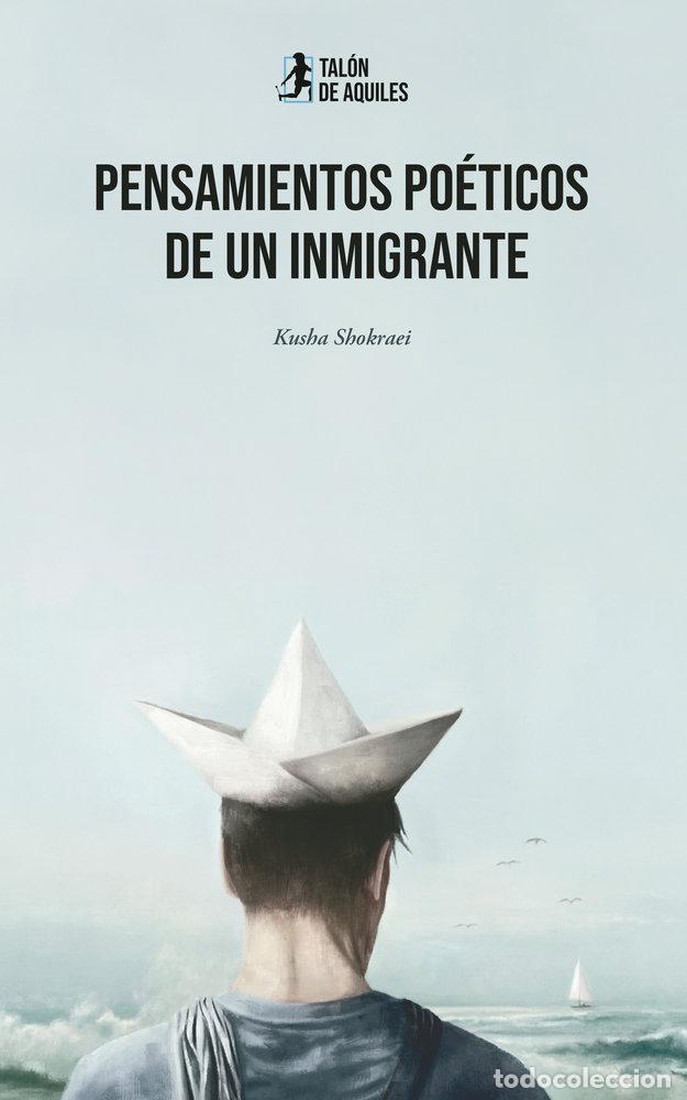 Livros: PENSAMIENTOS POETICOS DE UN INMIGRANTE - SHOKRAEI, KUSHA