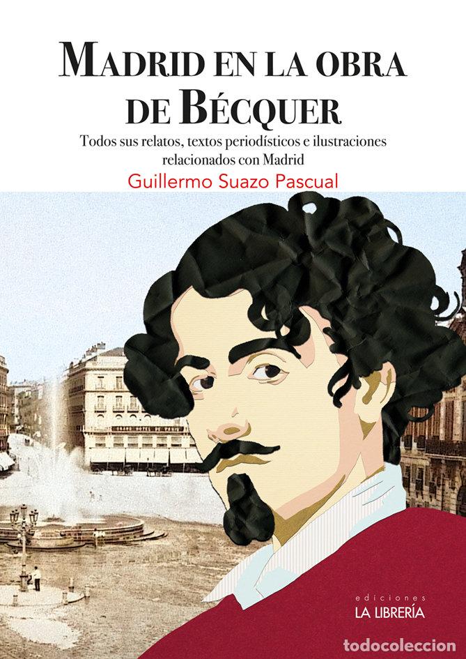 Livros: MADRID EN LA OBRA DE BECQUER - SUAZO PASCUAL, GUILLERMO