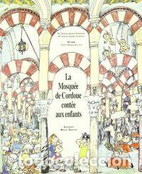 Libri: MOSQUEE DE CORDOUE CONTEE AUX (FRANCES) - AA.VV