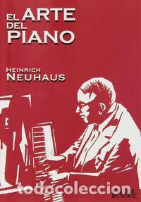 B&uuml;cher: EL ARTE DEL PIANO - NEUHAUS, HEINRICH