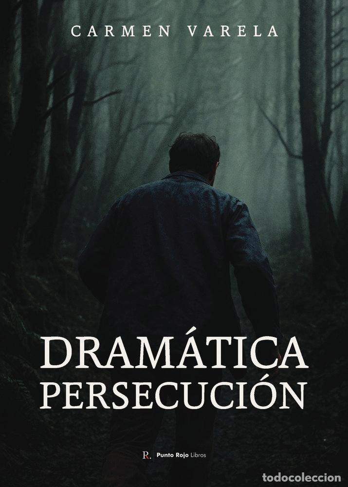 Libros: DRAMATICA PERSECUCION - VARELA MONTES, CARMEN
