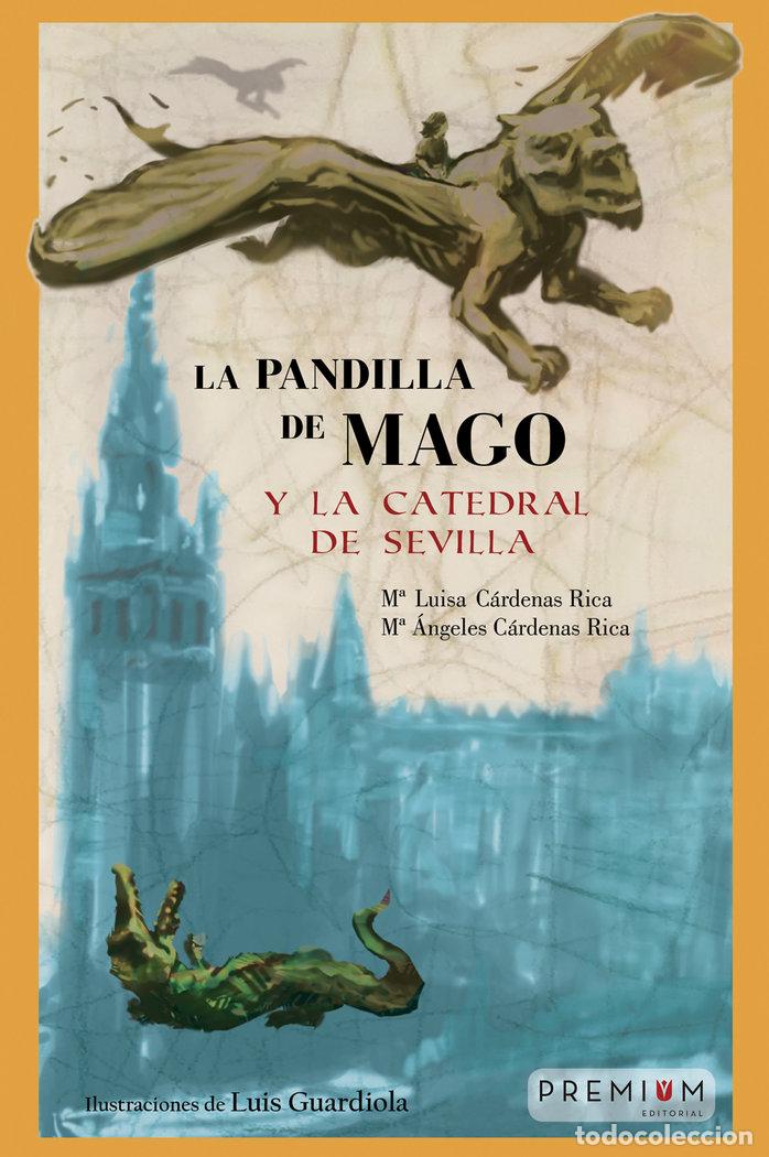 Livres: PANDILLA DE MAGO Y LA CATEDRAL DE SEVILLA,LA - CARDENAS RICA, MARIA LUISA