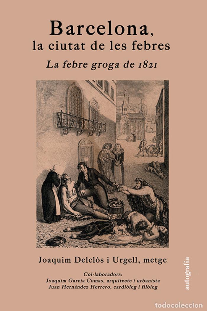 books: BARCELONA LA CIUTAT DE LES FEBRES - DELCLOS I URGELL, JOAQUIM