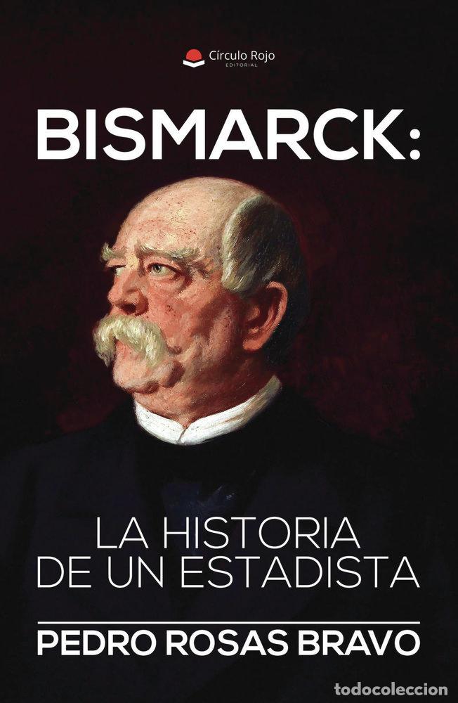 Libros: BISMARCK - ROSAS BRAVO, PEDRO