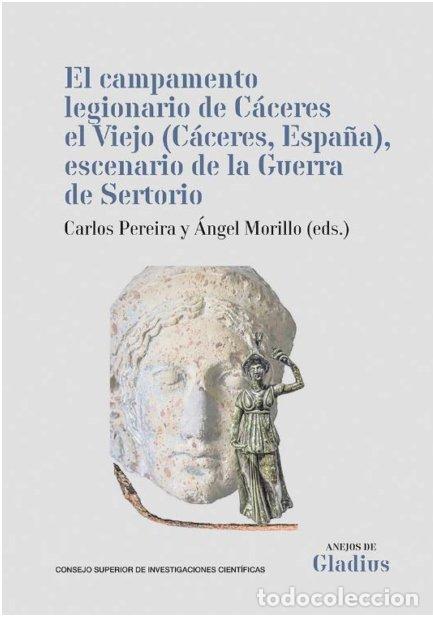 Libros: EL CAMPAMENTO LEGIONARIO DE CACERES EL VIEJO CACERES ESPA&Ntilde;A - PEREIRA, CARLOS