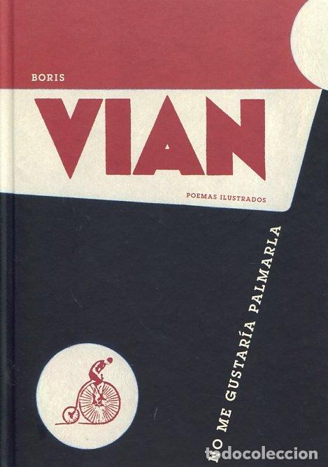 Libros: NO ME GUSTARIA PALMARLA NE - VIAN, BORIS