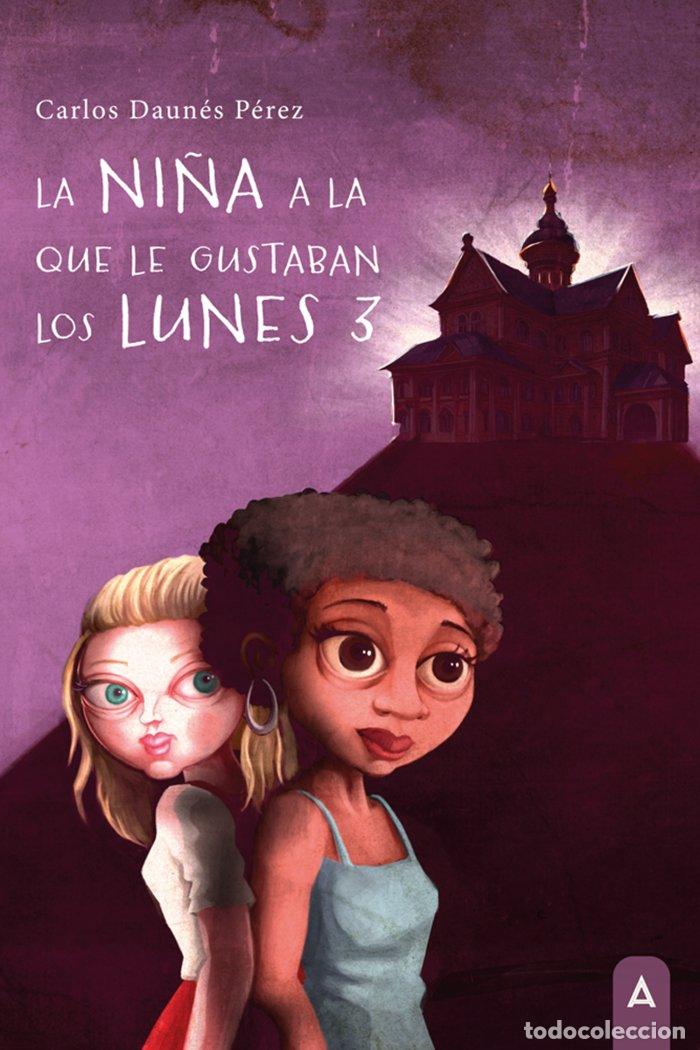 Livros: LA NI&Ntilde;A A LA QUE LE GUSTABAN LOS LUNES 3 - DAUNES PEREZ, CARLOS