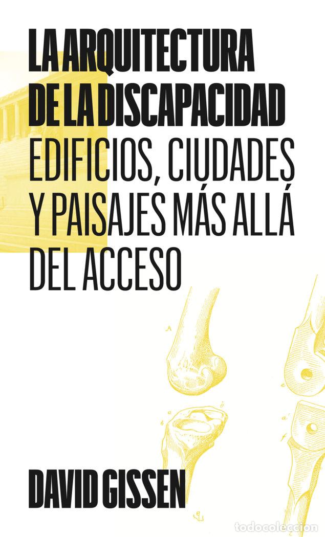 Libri: ARQUITECTURA DE LA DISCAPACIDAD,LA - GISSEN, DAVID