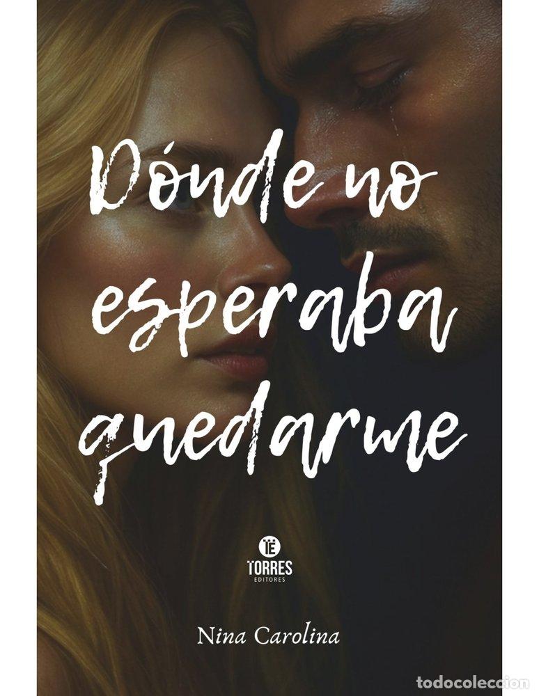 Libri: DONDE NO ESPERABA QUEDARME - SANCHEZ MU&Ntilde;OZ, CAROLINA