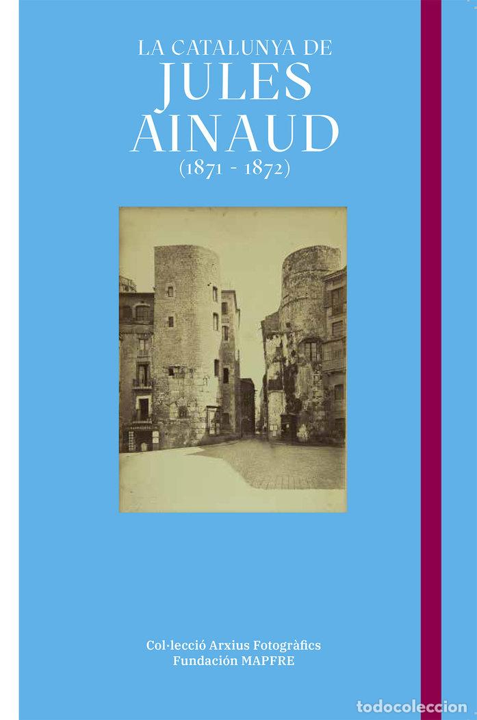 Livres: CATALUNYA DE JULES AINAUD 1871 1872 - MARTI BAIGET