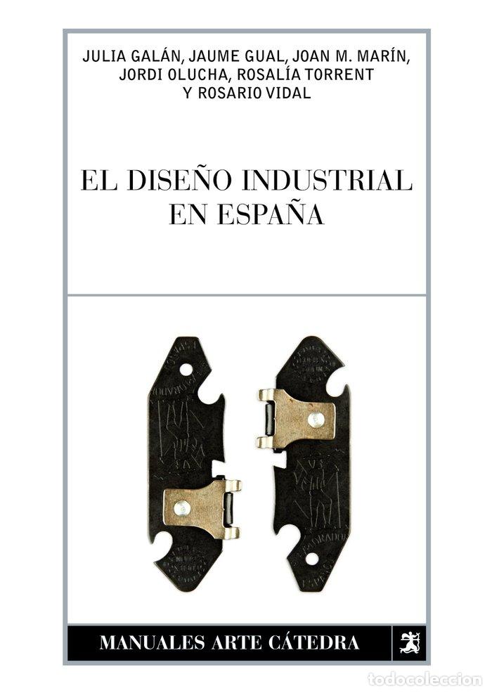 Libri: DISE&Ntilde;O INDUSTRIAL EN ESPA&Ntilde;A,EL - TORRENT, ROSALIA