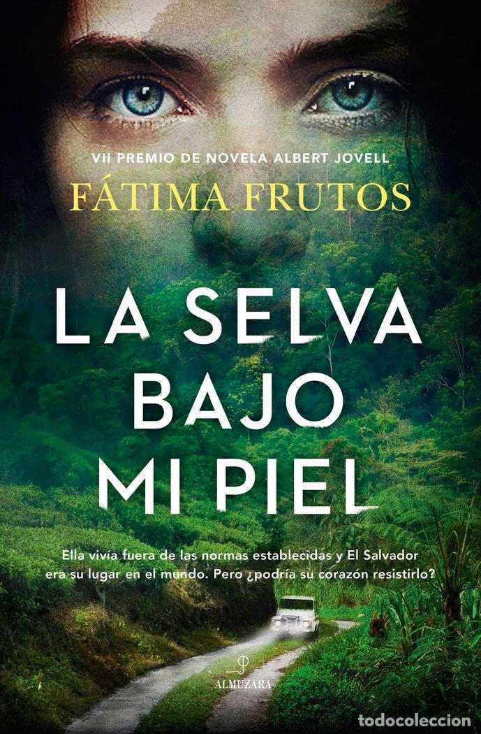 Livros: SELVA BAJO MI PIEL,LA - FRUTOS, FATIMA