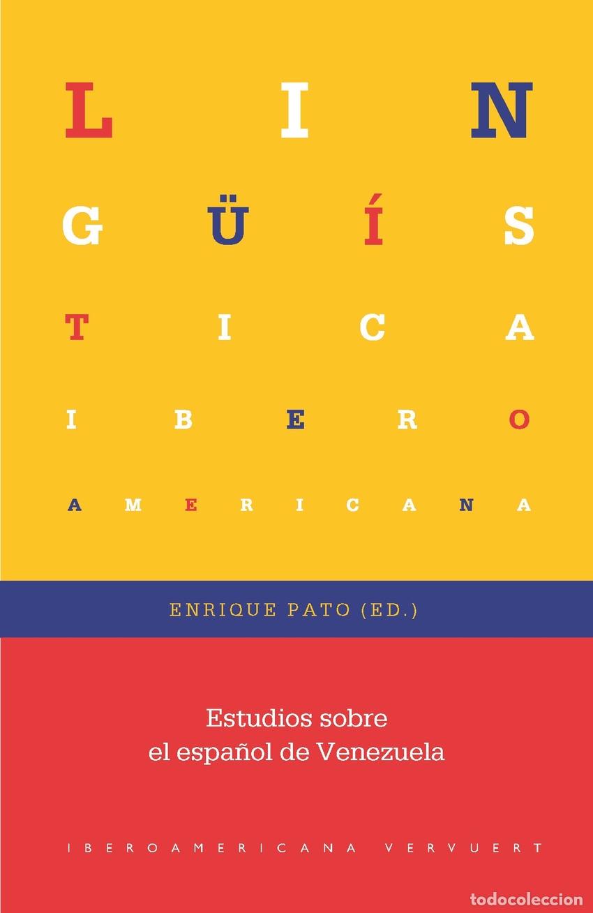 Libros: ESTUDIOS SOBRE EL ESPA&Ntilde;OL DE VENEZUELA - ENRIQUE PATO
