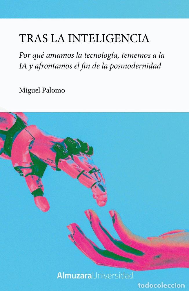 Livros: TRAS LA INTELIGENCIA - MIGUEL PALOMO GARCIA