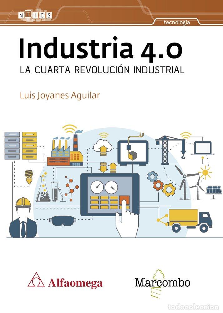 Livros: INDUSTRIA 4 0 LA CUARTA REVOLUCION INDUSTR - JOYANES AGUILAR, LUIS