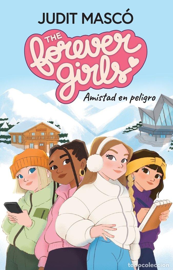 Libros: THE FOREVER GIRLS 1 AMISTAD EN PELIGRO - MASCO, JUDIT