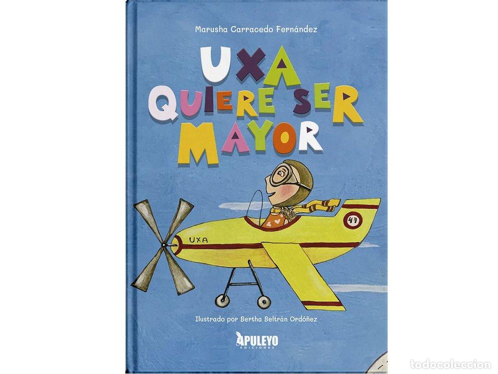 Libros: UXA QUIERE SER MAYOR - CARRACEDO FERNANDEZ, MARUSHA