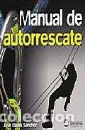 books: MANUAL DE AUTORRESCATE - SANCHEZ RODRIGUEZ, JOSE ELADIO