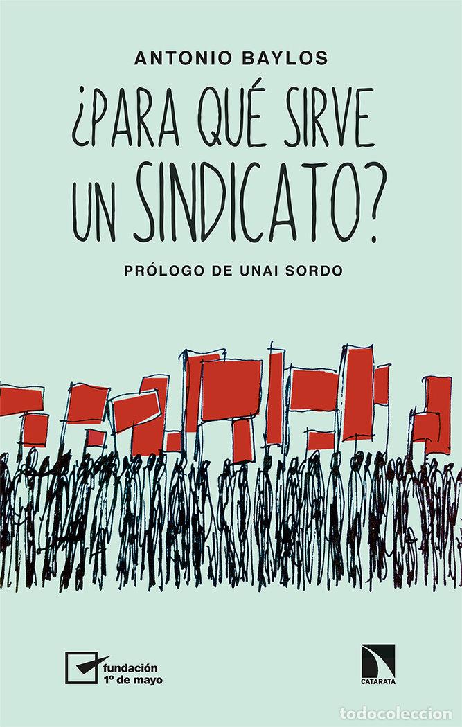 books: PARA QUE SIRVE UN SINDICATO - BAYLOS, ANTONIO