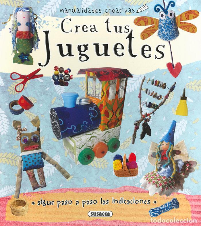 Libros: CREA TUS JUGUETES - RIBON, MARTA