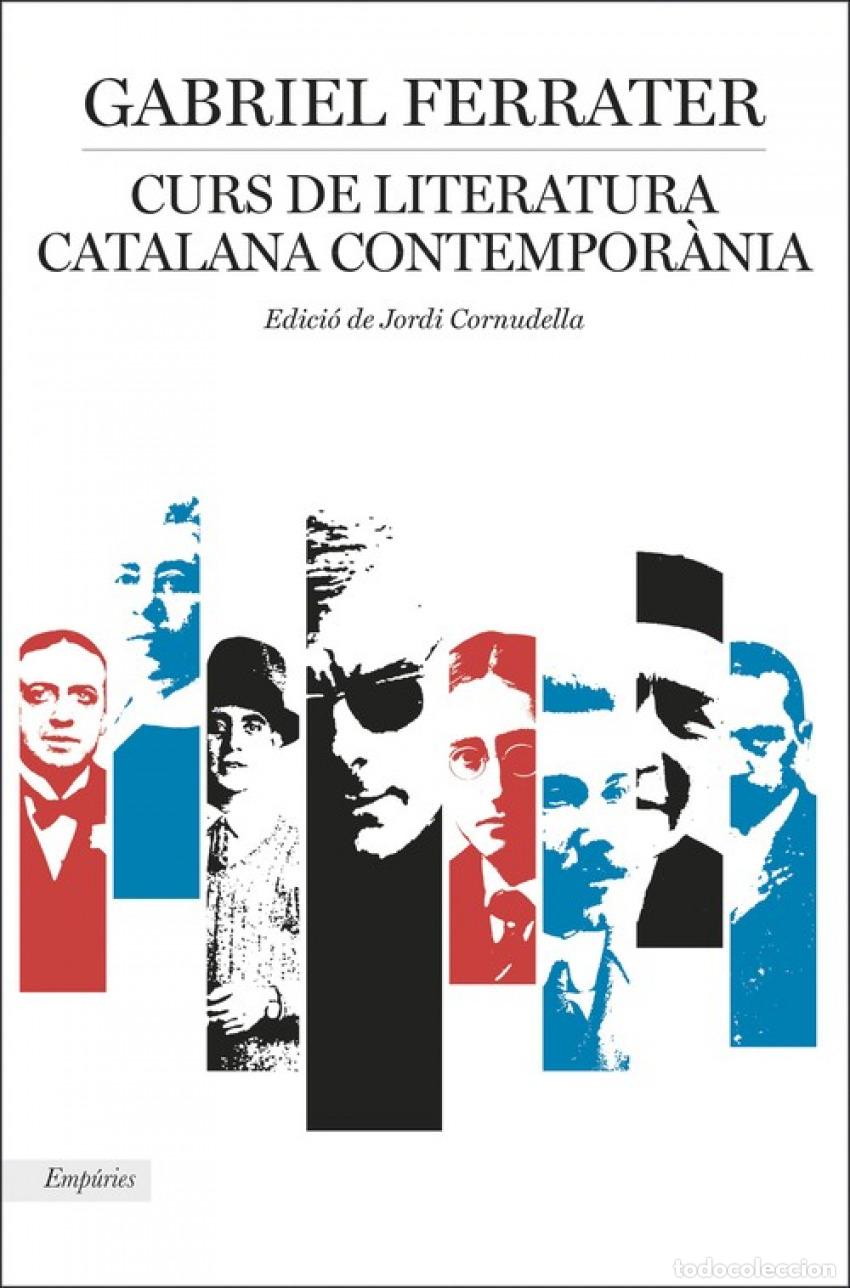 Libros: CURS DE LITERATURA CATALANA CONTEMPO&Agrave;NIA - Ferrater, Gabriel