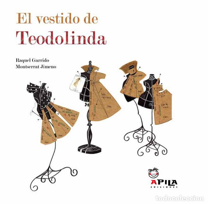 Libros: VESTIDO DE TEODOLINDA,EL - GARRIDO MARTOS, RAQUEL